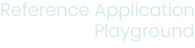 Reference Application Playground